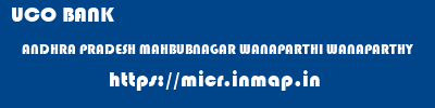 UCO BANK  ANDHRA PRADESH MAHBUBNAGAR WANAPARTHI WANAPARTHY  micr code